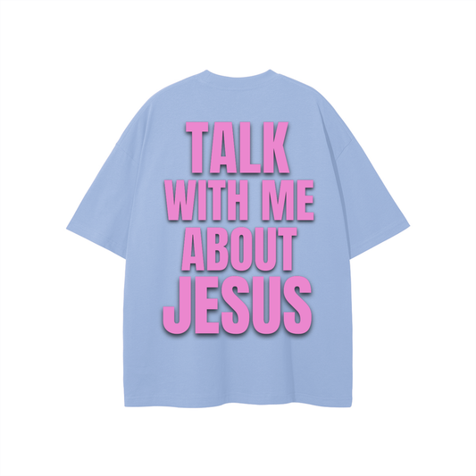 TALK WITH ME ABOUT JESUS "Candy" TEE