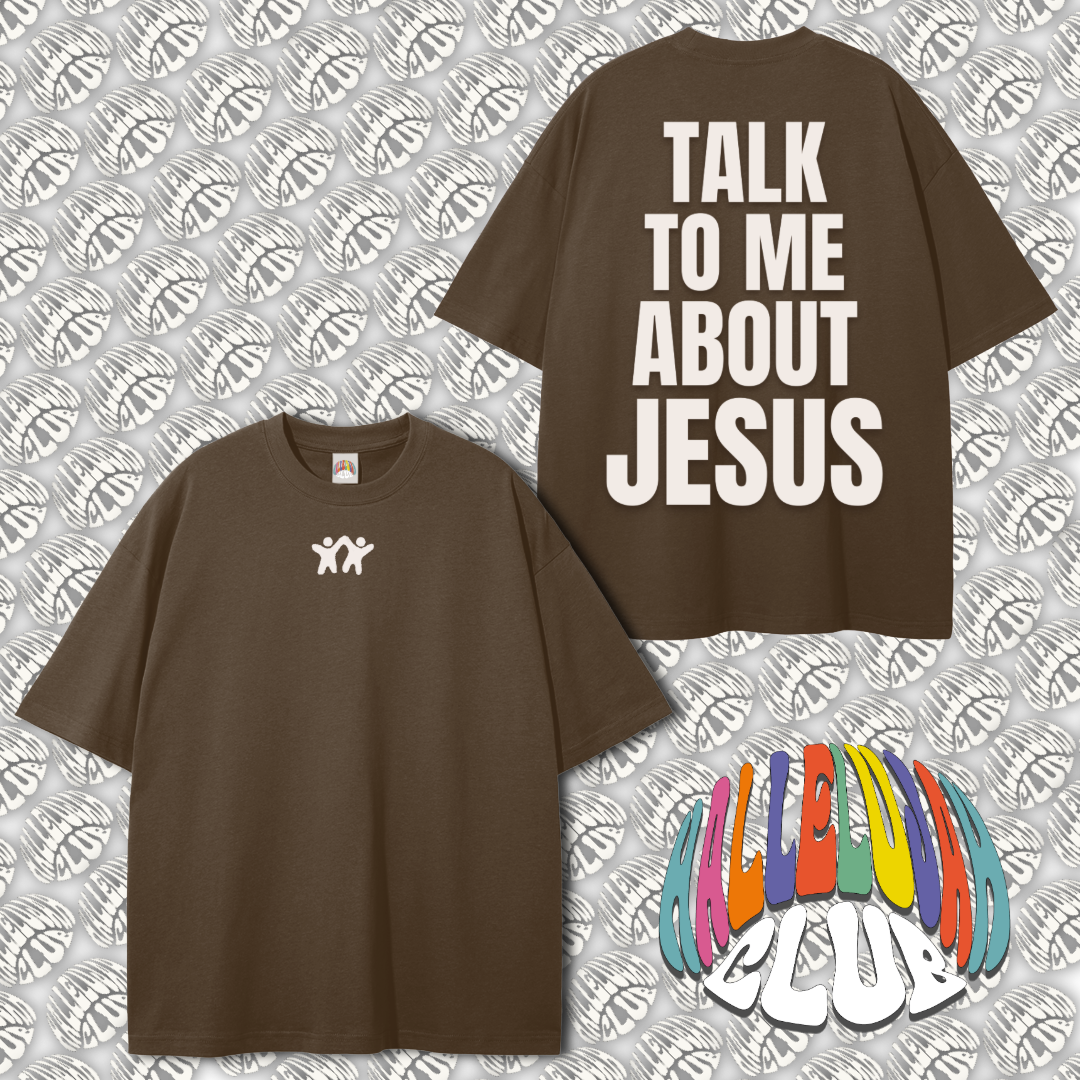 TALK TO ME ABOUT JESUS "COFFEE" TEE