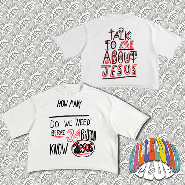"...UNTIL 3.4 BILLION KNOW JESUS" TEE